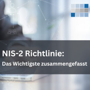 NIS-2-Richtlinie – Das Wesentliche auf einen Blick
