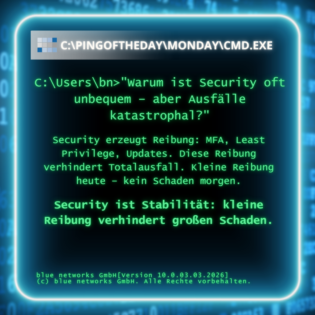 Ping of the Day – IT Security verhindert Ausfälle durch MFA, Segmentierung und Updates
