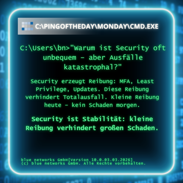 Ping of the Day – IT Security verhindert Ausfälle durch MFA, Segmentierung und Updates